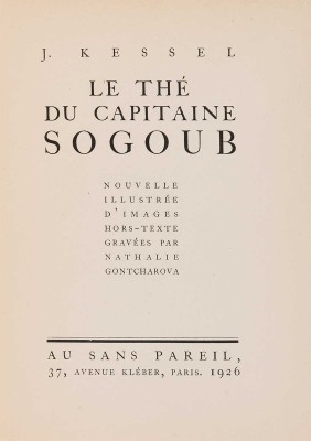 [Гончарова Н., мастер книжной графики]. Кессель Ж. Чай капитана Согуба. Paris: Au sans Pareil, 1926.